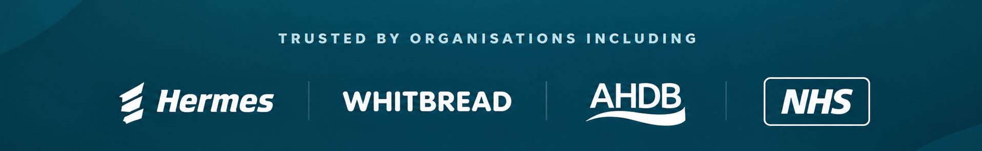 Trusted by organisations including Hermes, Whitbread, AHDB and NHS